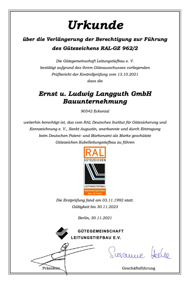 RAL-Gütezeichen – Die Gütegemeinschaft Leitungstiefbau e.V. bestätigt der Ernst und Ludwig Langguth GmbH die Berechtigung, das vom RAL Deutsches Institut für Gütesicherung und Kennzeichnung e.V. als Marke geschütze Gütezeichen Kabelleitungstiefbau zu führen.